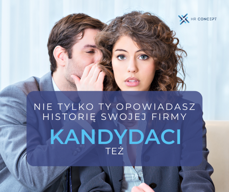 Nie tylko Ty opowiadasz historię swojej firmy Kandydaci…